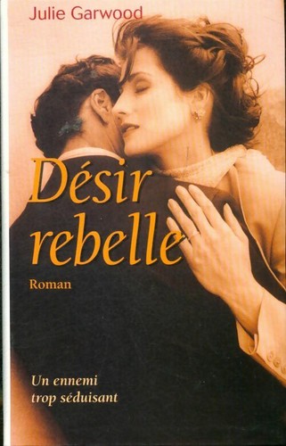 Désir rebelle julie garwood - rebelle,