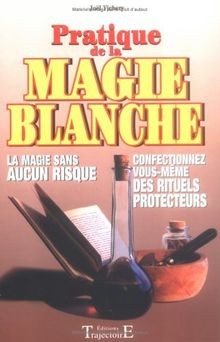 Pratique magie blanche - pratique,