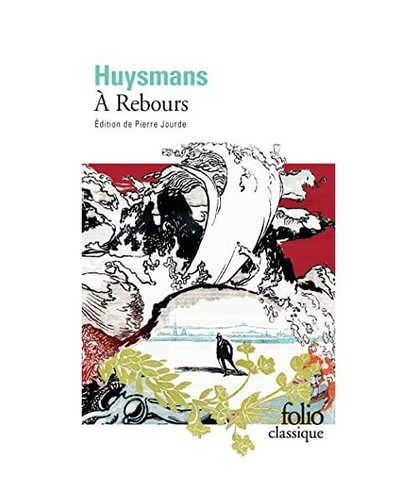 Rebours huysmans - rebours,,
