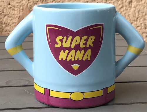Tasse super nana - nana,,