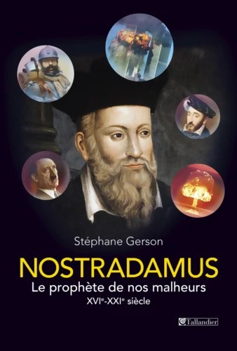 Nostradamus prophète de - le,