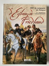 D’eylau à friedland 1807 Napoléon Hourtoulle Jouineau Histoire & Collections