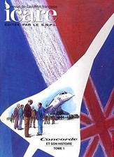 ICARE - REVUE DE L'AVIATION FRANCAISE - CONCORDE ET SON HISTOIRE - NUMERO 16...