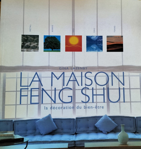 Maison feng shui la - "la,