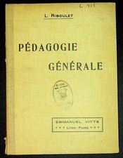 L. Riboulet, Manuel de pédagogie générale à l'usage des Ecoles Normales...
