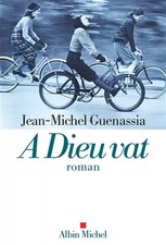 A Dieu vat, Jean-Michel Guenassia