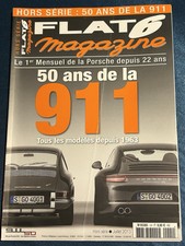 FLAT 6 MAGAZINE Porsche Hors-Serie 1H Juillet 2013 50 Ans de la 911 1963 Toutes
