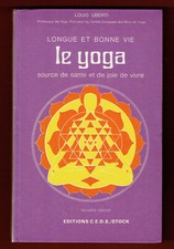 Le Yoga, source de santé et de joie de vivre, Longue et Bonne Vie, Louis Uberti