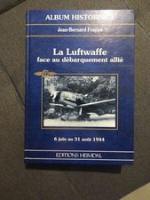 ALBUM HEIMDAL HISTORIQUE LA LUFTWAFFE FACE AU DÉBARQUEMENT ALLIÉ NORMANDIE 1944