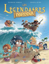 BD LES LEGENDAIRES PARODIA - TOME 4, RAZ-DE-MARRER / SOBRAL, EO DELCOURT