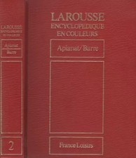Larousse Encyclopédique en couleurs - Volume 2 - de Aplanat à Barre, Collectif
