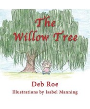 The Willow Tree, Deb Roe