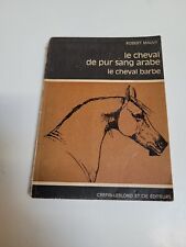 LE CHEVAL DE PUR-SANG ARABE, LE CHEVAL BARBE DE ROBERT MAUVY ED. CREPIN-LEBLOND