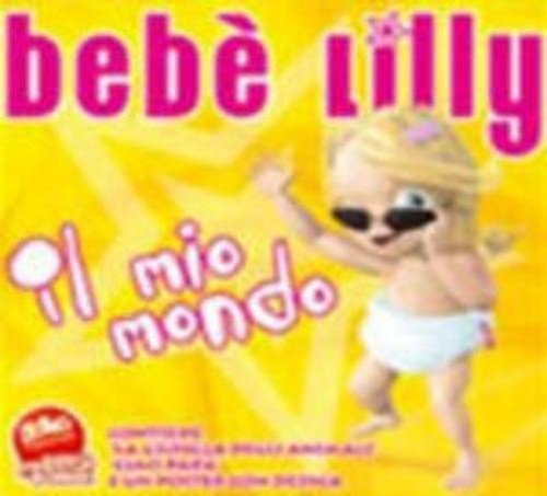 Bebe lilly mio - bebe'lilly, il