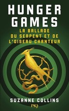 Hunger Games : La ballade du serpent et de l'oiseau chanteur - Collins, Suzanne