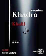  Khalil Écrit par Yasmina Khadra Lu par Cédric Dumond 