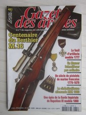 GAZETTE des ARMES N° 483 /Berthier M.16/fusil d'artillerie 1777/cinémitrailleuse
