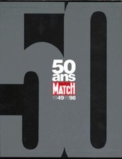 50 ans Paris Match 1949-1998