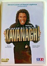 Anthony Kavanagh ! (dvd) Spectacle Humour ??