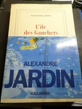 LIVRE ALEXANDRE JARDIN, L ILE DES GAUCHERS, BOOK d occasion