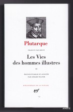 PLUTARQUE Les Vies des hommes illustres II PLÉIADE GALLIMARD