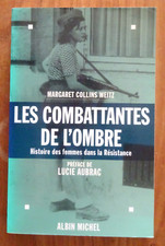 Les Combattantes De L'Ombre Histoire Des Femmes Dans La Résistance