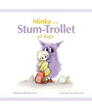 Minka och Stum-trollet på dagis: En berättelse och information om selektiv mut