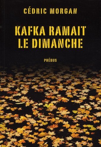 Kafka ramait dimanche - kafka,