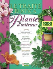 Le traité Rustica des Plantes d'intérieur, Alain Delavie, Michel Beauvais, 