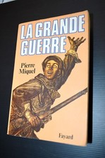 -LIVRE ANCIEN LA GRANDE GUERRE de Pierre MIQUEL 1983 GUERRE 14 18 WW1