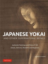 Yokai japonais et autres êtres surnaturels : peintures authentiques