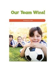 Our Team Wins!: Working As a Team 
