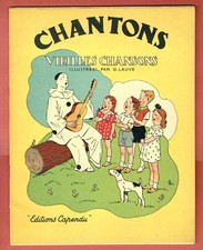 Chantons Nos Vieilles Chansons, illustrées G. Lauve, Capendu 1944