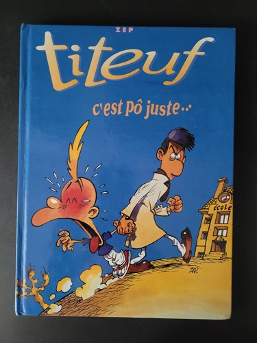 Titeuf est pô juste - titeuf,,