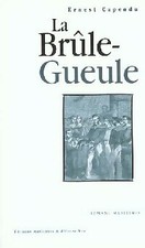 La Brûle-Gueule - Ernest Capendu - V1421435