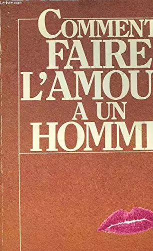 Comment faire amour un - comment, a