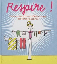Respire ! : Postures insolites