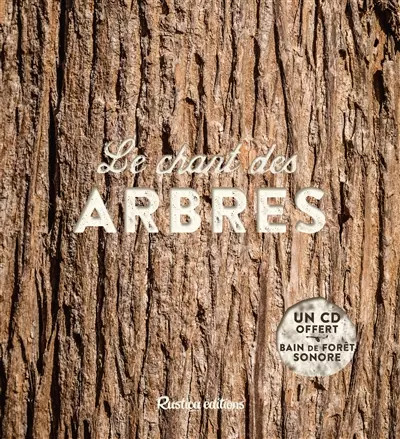 Chant des arbres bernard - le, arbres,