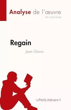 Regain de Jean Giono (Fiche de lecture): Analyse complète et résumé détaillé de 