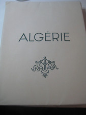 TRES RARE LIVRE  "ALGERIE"- 245 PAGES -  FT 21.5X27.5 -  EDITION 1951 A ALGER