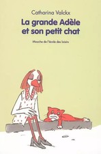 La grande Adèle et son petit chat, Catharina Valckx