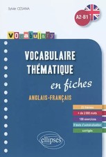 Vocabulary Vocabulaire Anglais Fiches Thematiques avec Exercices Corriges A2-B1,