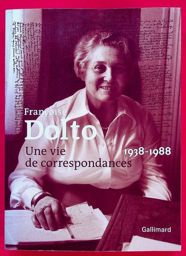 Françoise dolto une vie de - françoise,