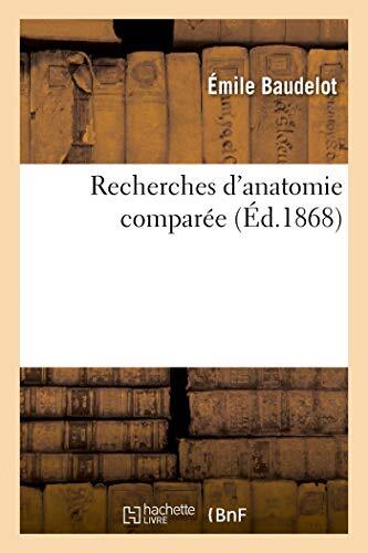 Recherches anatomie comparee - recherches, d'anatomie