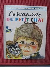 ++"520.1"   Un Petit Livre d Argent    L Escapade Du Petit Chat   1961