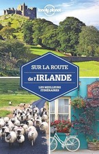 Sur la route - Irlande - 1ed - Lonely planet fr