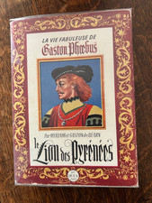 LA VIE FABULEUSE DE GASTON PHOEBUS, dédicacé par Gaston de Béarn