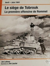Militaria WW2 Osprey Publishing Avril Juin 1941 Siège de Tobrouk Rommel Latimer