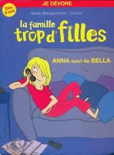 La famille trop d'fiiles : Anna / Bella - Susie Morgenstern - V477854