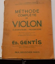 Ed GENTIS METHODE COMPLETE DE VIOLON ancienne Edition Beuscher  112 pages
